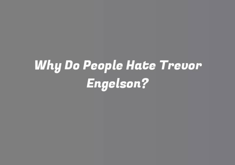 Why Do People Hate Trevor Engelson?