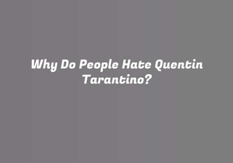 Why Do People Hate Quentin Tarantino?