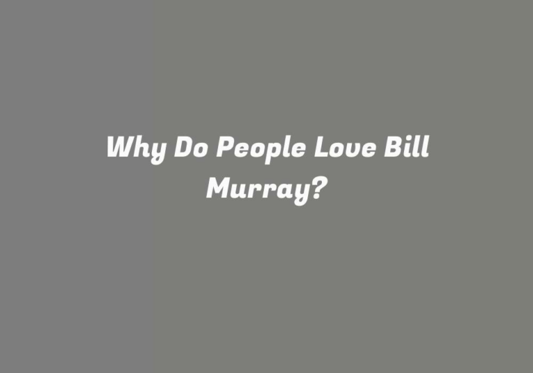 Why Do People Love Bill Murray?