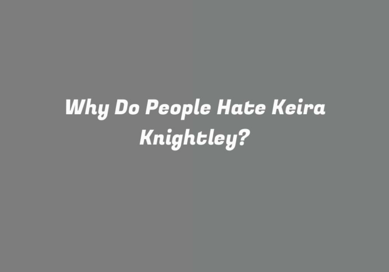 Why Do People Hate Keira Knightley?