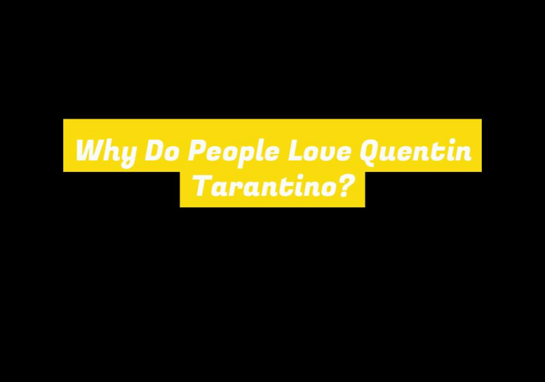 Why Do People Love Quentin Tarantino?
