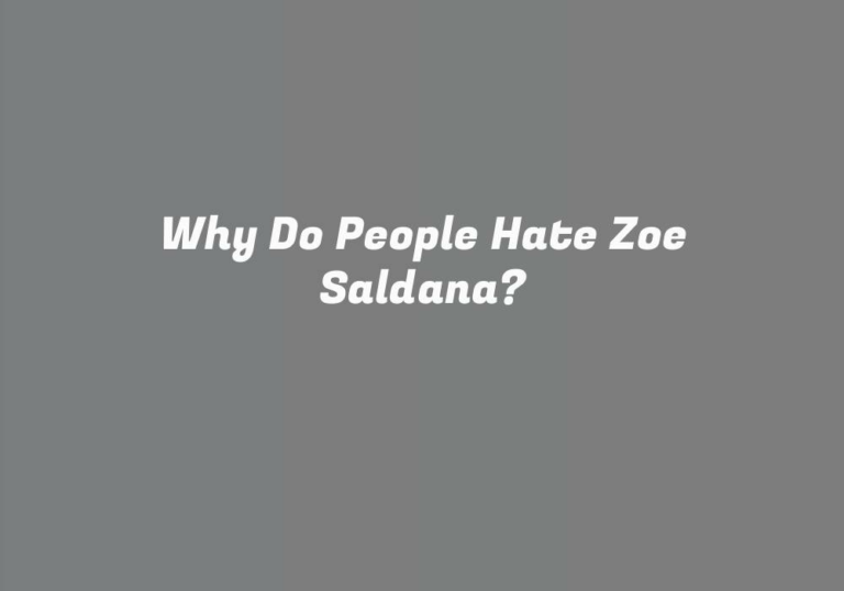 Why Do People Hate Zoe Saldana?
