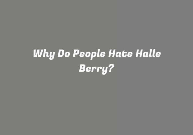 Why Do People Hate Halle Berry?
