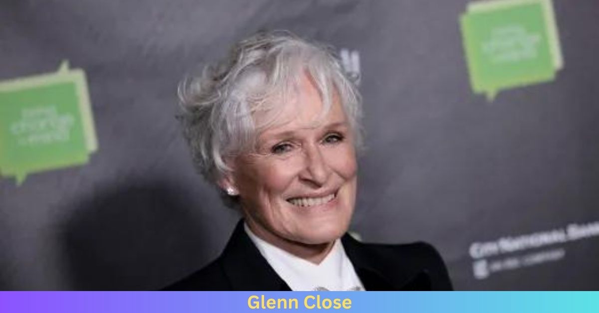 Glenn Close