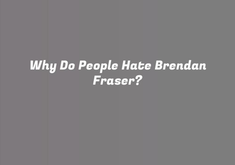 Why Do People Hate Brendan Fraser?
