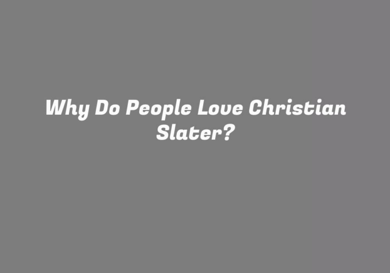 Why Do People Love Christian Slater?