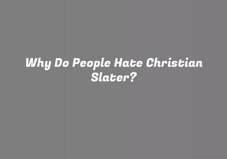 Why Do People Hate Christian Slater?