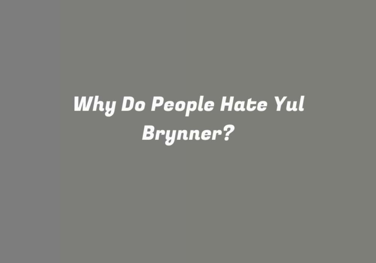 Why Do People Hate Yul Brynner?