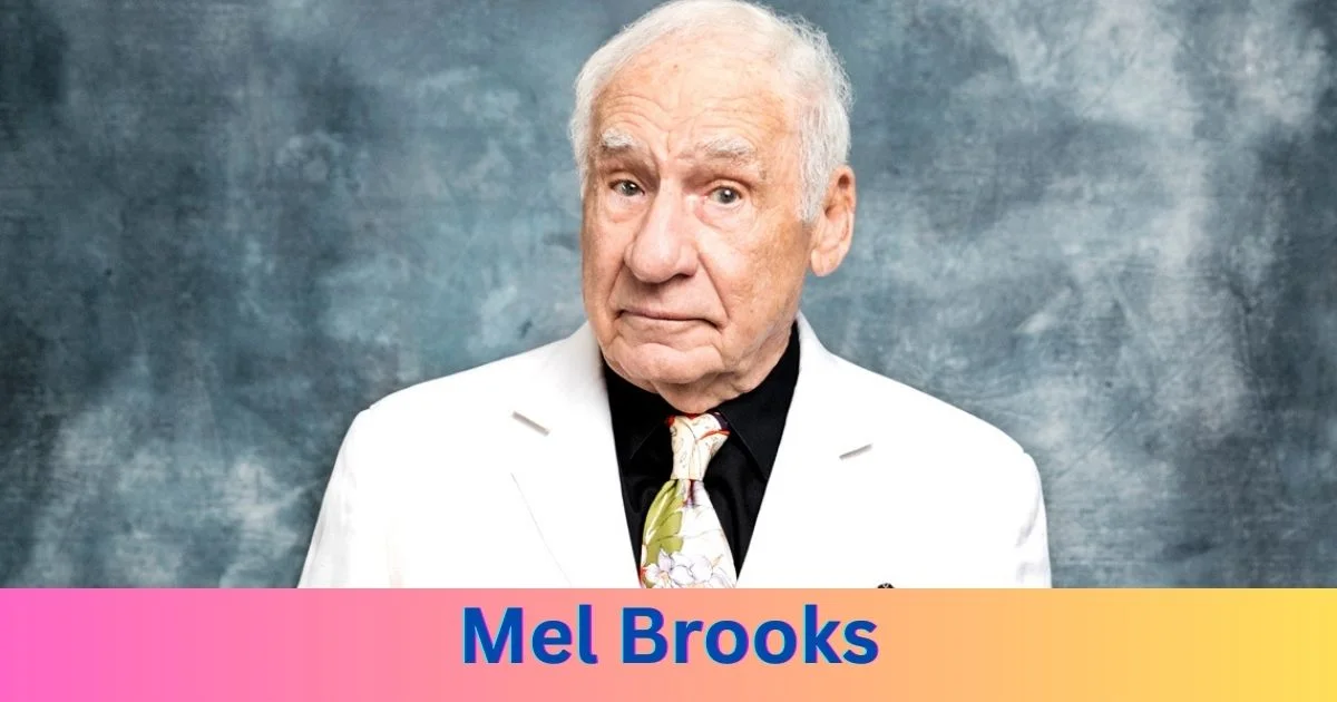 Mel Brooks