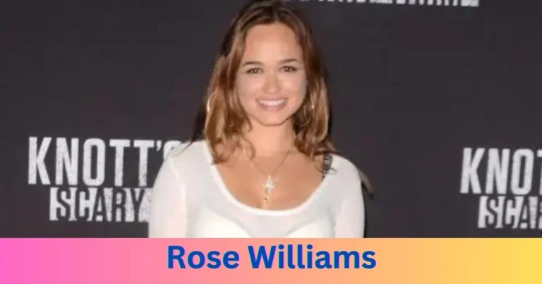 Why Do People Love Rose Williams?