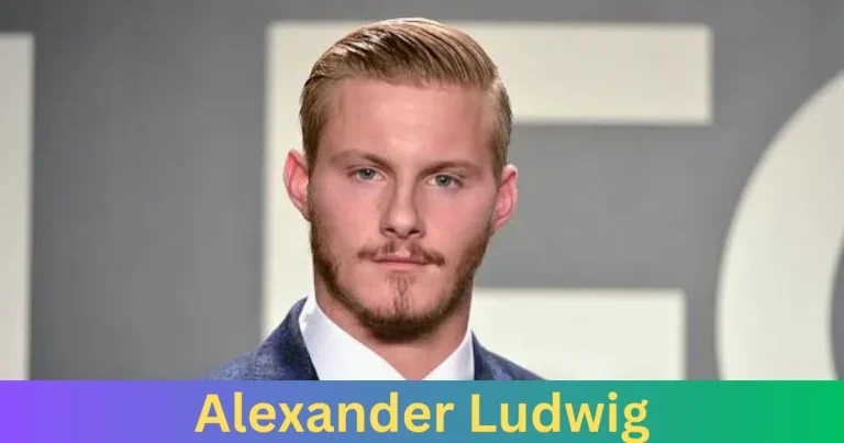 Why Do People Hate Alexander Ludwig?