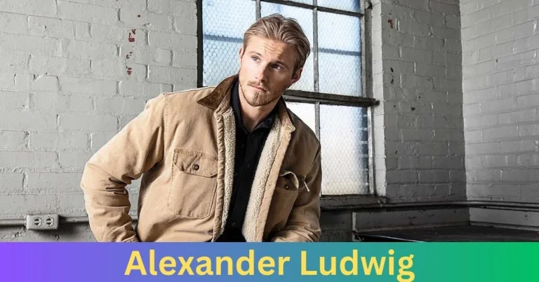 Why Do People Love Alexander Ludwig?