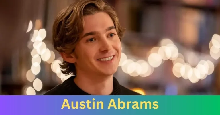 Why Do People Love Austin Abrams?