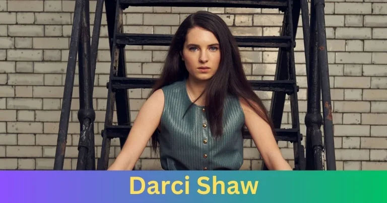 Why Do People Love Darci Shaw?