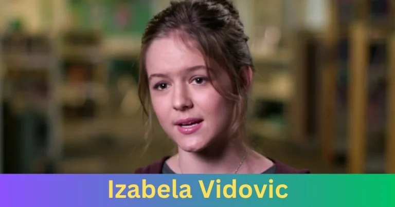 Why Do People Hate Izabela Vidovic?