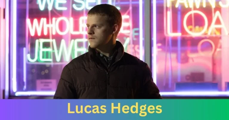 Why Do People Love Lucas Hedges?