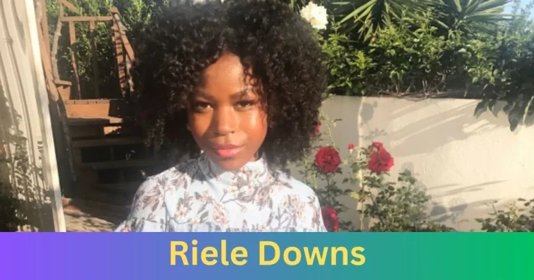 Why Do People Love Riele Downs?